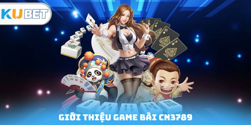 Giới thiệu game bài CN3789