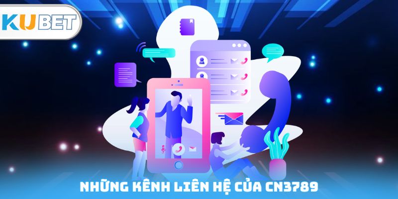 Những kênh liên hệ của CN3789
